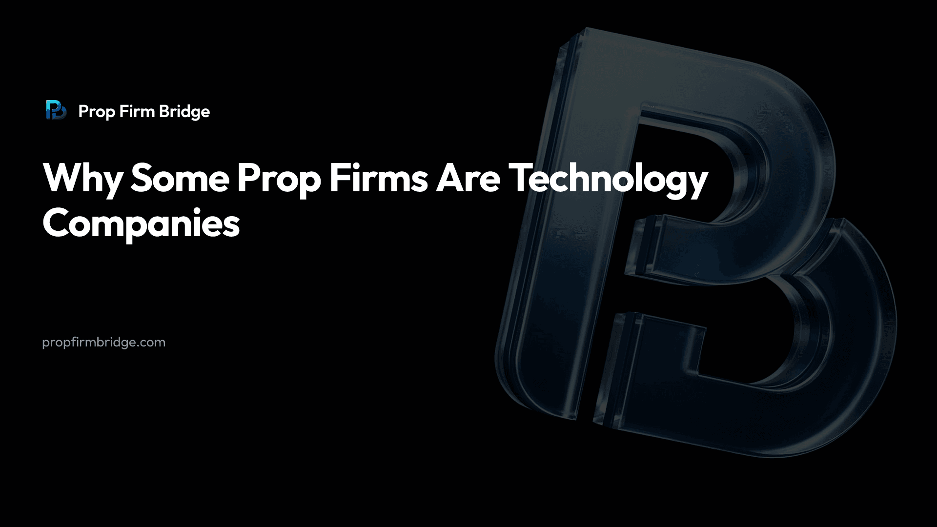 Why Some Prop Firms Are Technology Companies