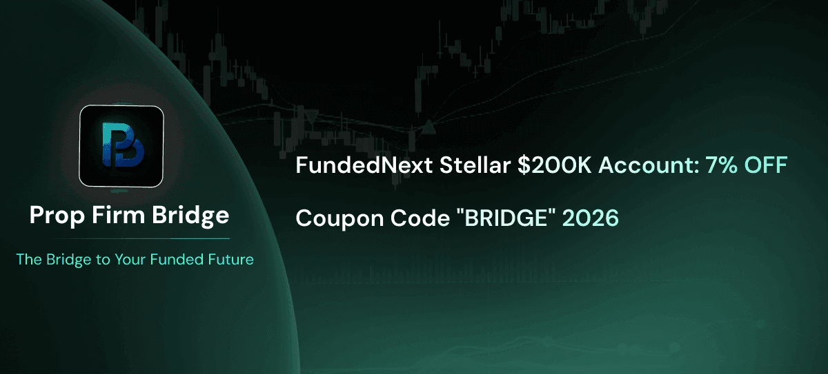 FundedNext Stellar $200K Account: 7% OFF Coupon Code "BRIDGE" 2026