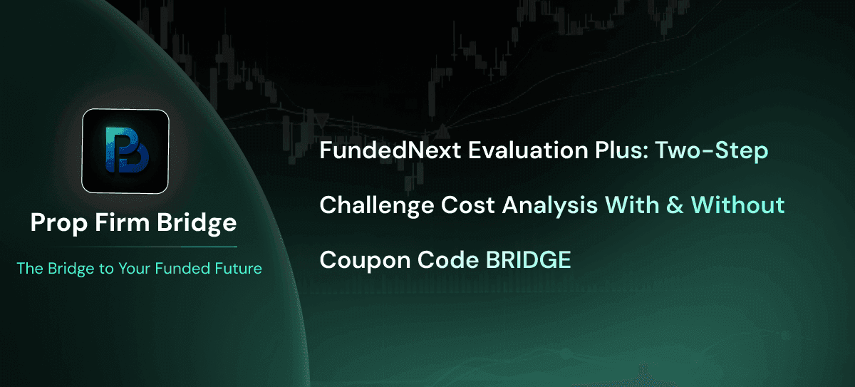 FundedNext Two-Step Challenge Cost With & Without BRIDGE coupon code