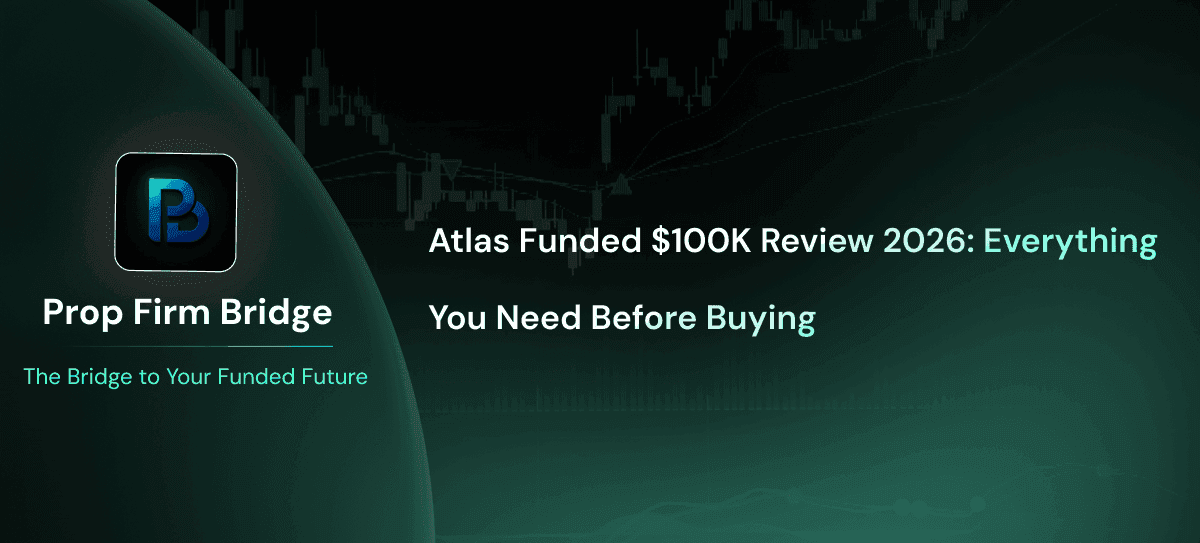 Atlas Funded Review 2026: Complete $100K Challenge Guide