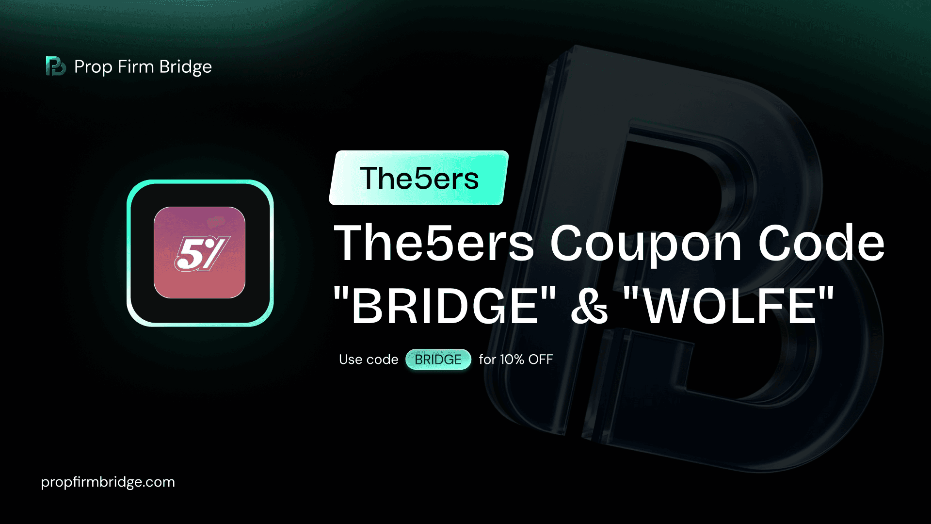 The5ers Coupon Code BRIDGE: Verified 10% Off in 2026