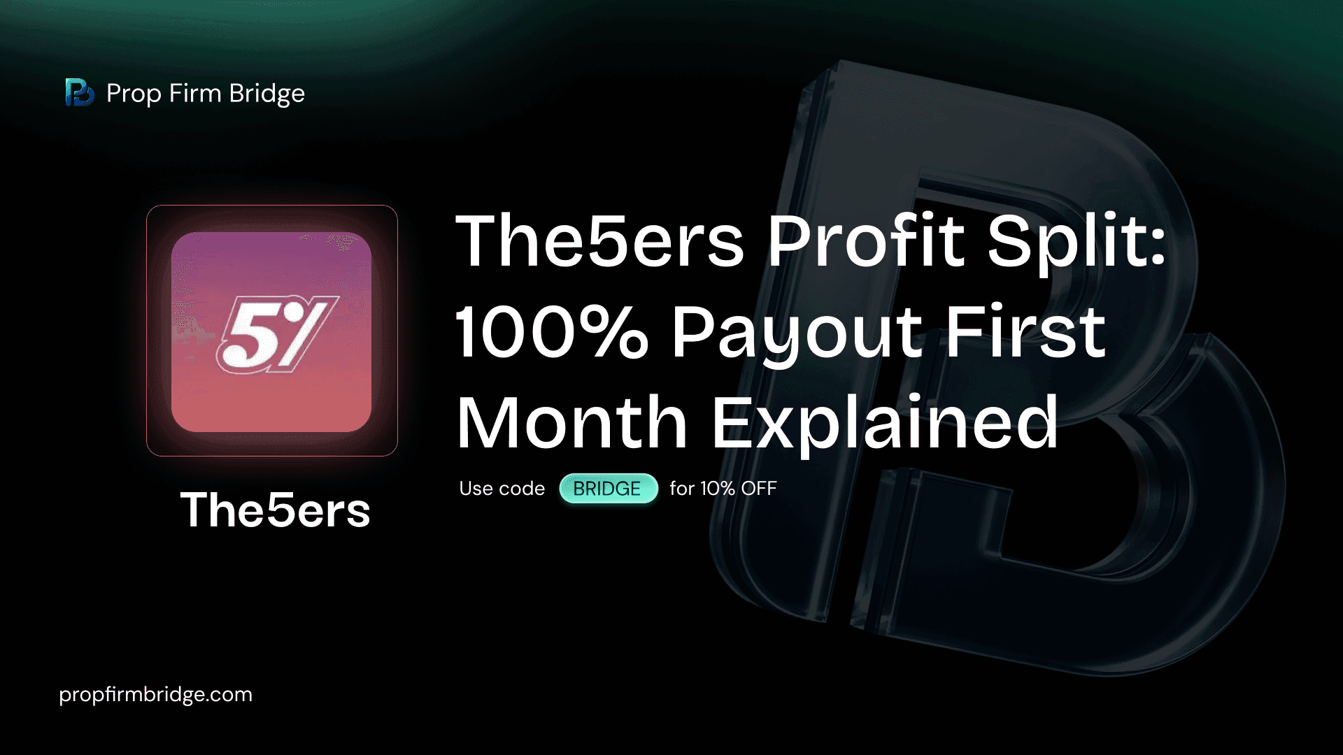 The5ers Profit Split: 100% Payout First Month Explained