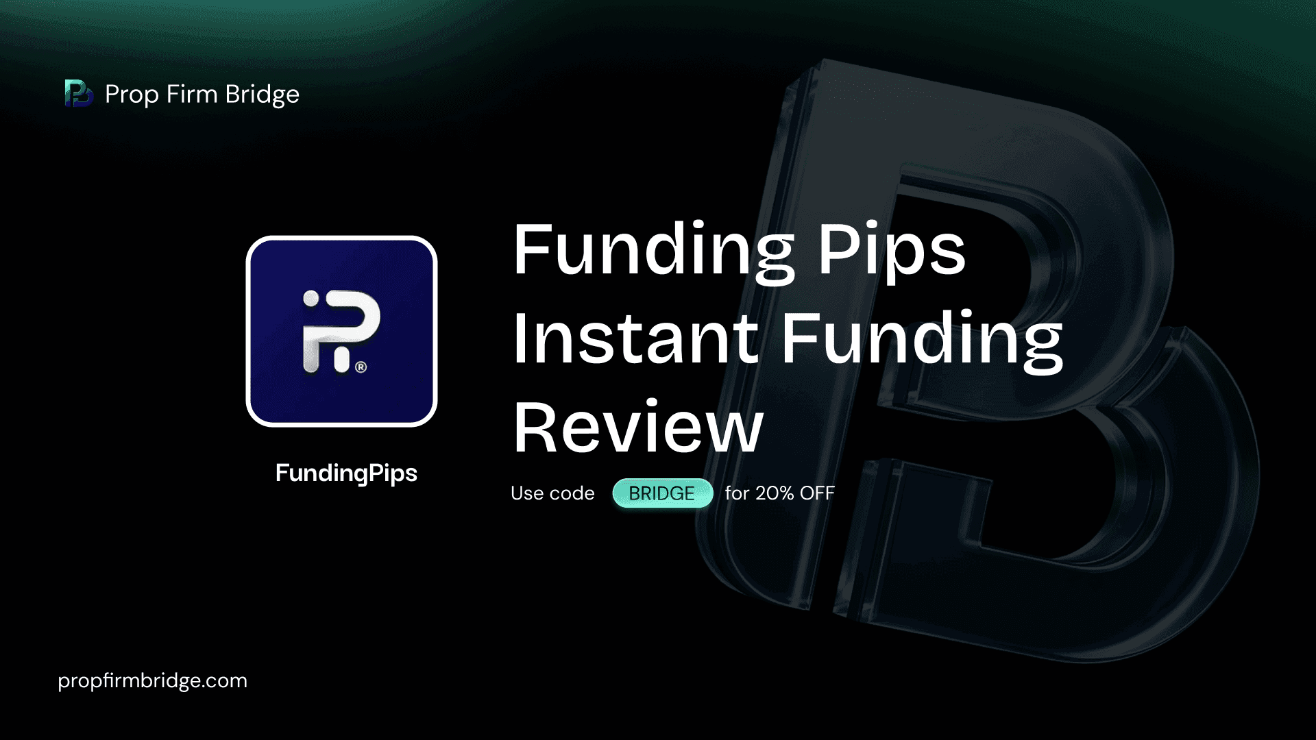 Funding Pips Instant Funding Review 2026: Zero Model Rules, Payouts & Verified BRIDGE Coupon Code