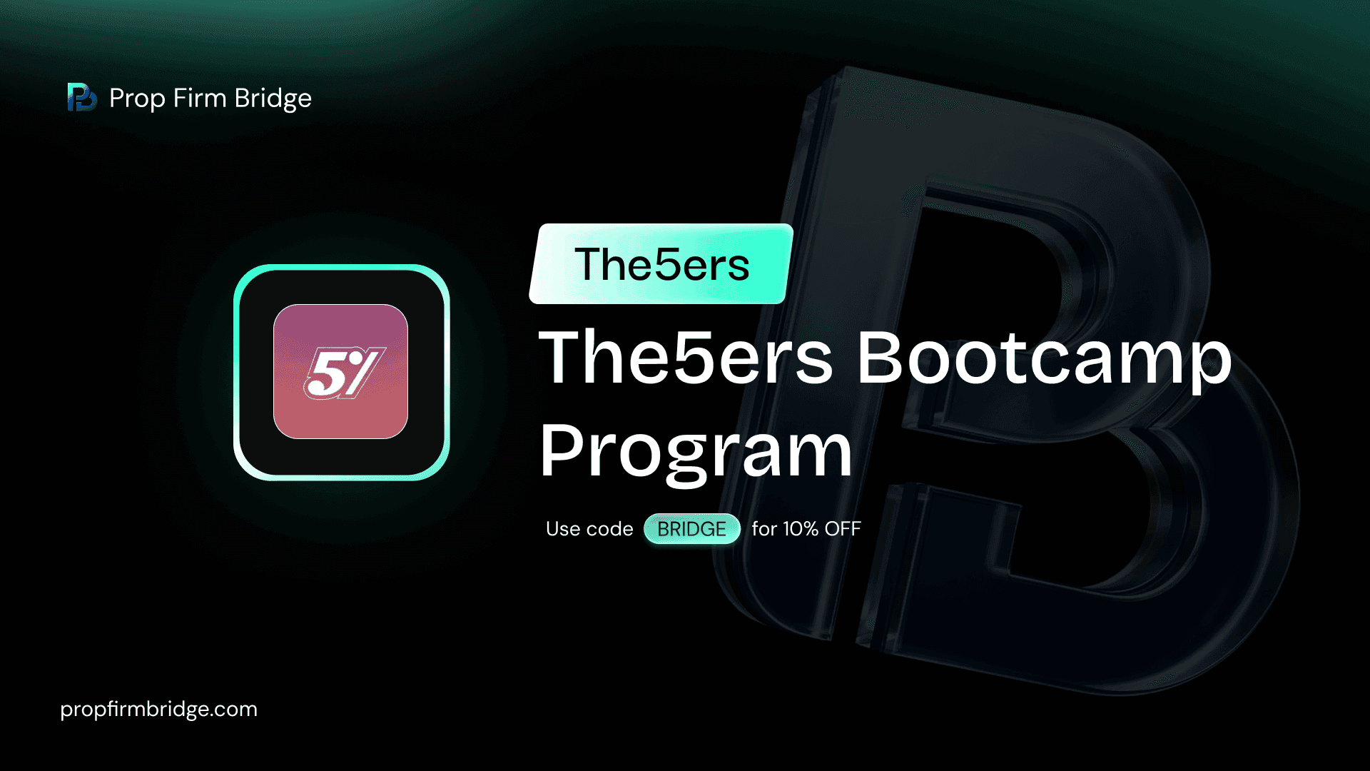 The5ers Bootcamp Program: 3-Step Evaluation Complete Guide (Save 10% With Verified Coupon Codes)